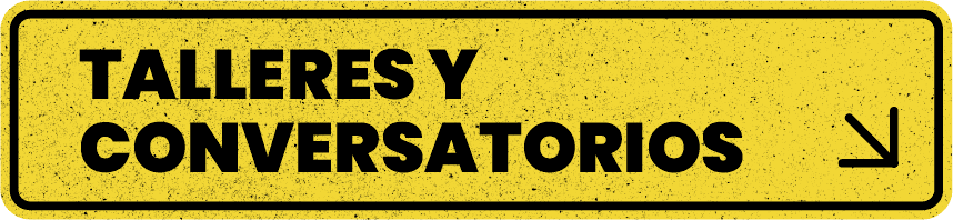 Talleres y Conversatorios
